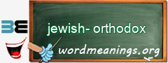 WordMeaning blackboard for jewish-orthodox